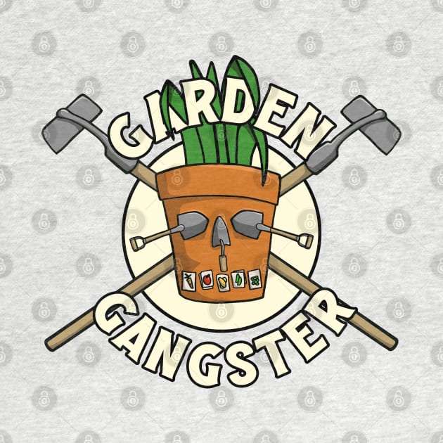 Garden Gangster Funny Gardening Tools by Huhnerdieb Apparel